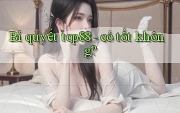 Bí quyết top88   có tốt không