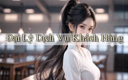 Đại lý Dịch vụ khách hàng