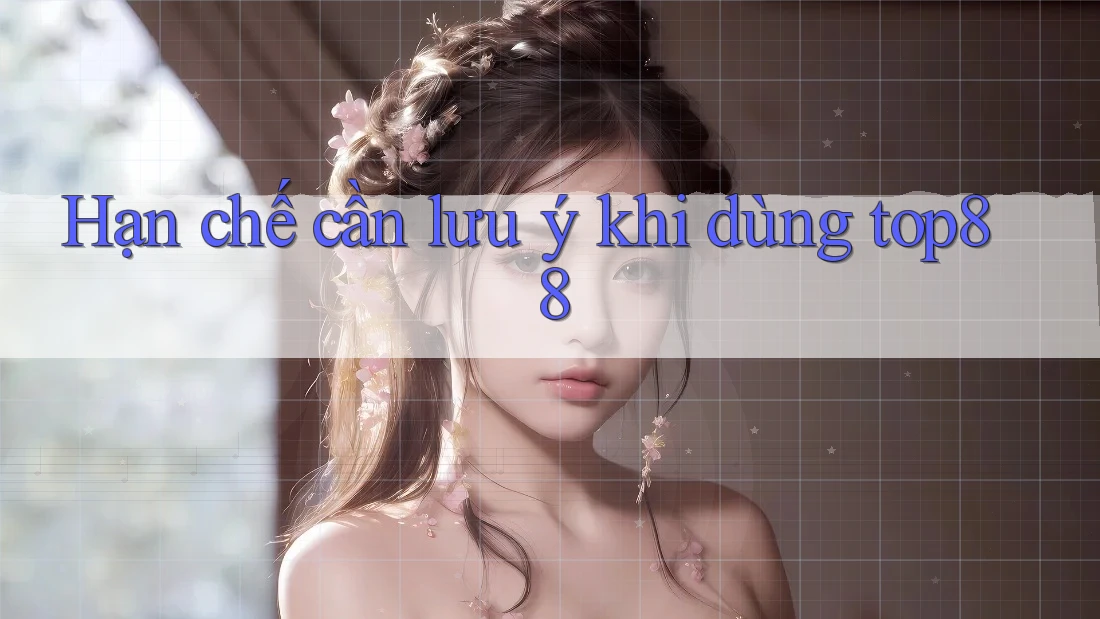 Hạn chế cần lưu ý khi dùng top88
