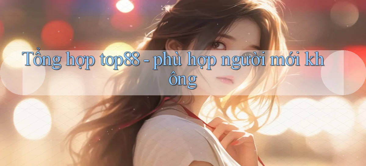 top88   Website Game   Cập Nhật Truy Cập 24 Giờ