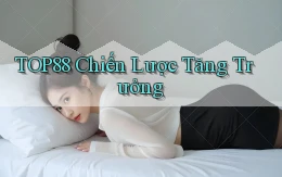 top88  chiến lược tăng trưởng