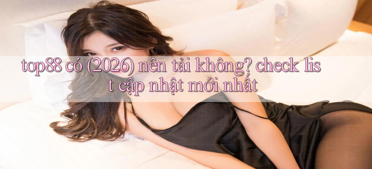 top88   Website Game   Cập Nhật Truy Cập 24 Giờ