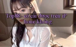Top88   có cài được trên iPhone không