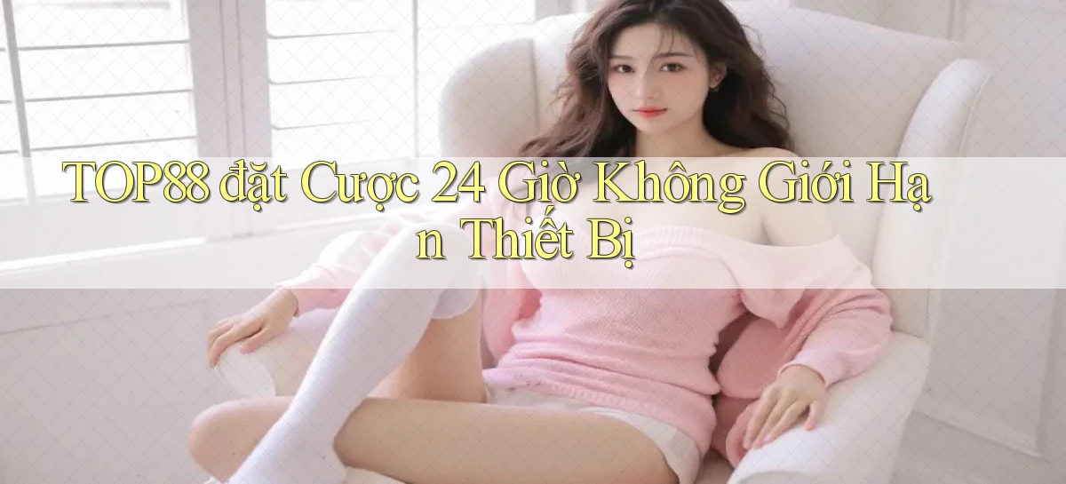 top88   Website Game   Cập Nhật Truy Cập 24 Giờ