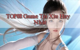 top88  game tài xỉu hay nhất