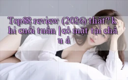 Top88 review (2026) thật khi cuối tuần có mặt tại châu á