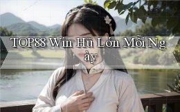 top88  win hũ lớn mỗi ngày