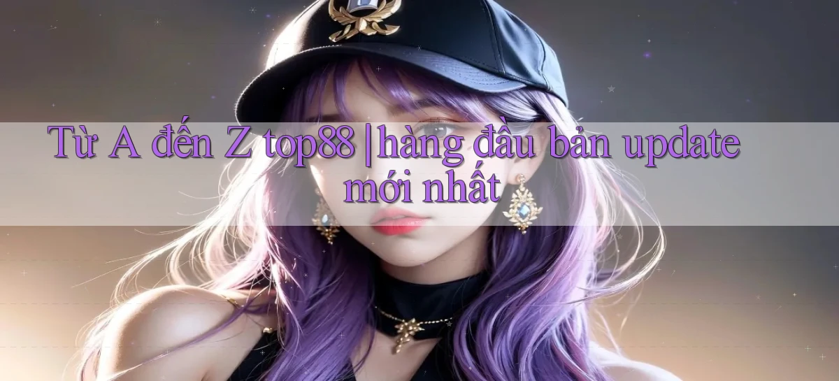 top88   Website Game   Cập Nhật Truy Cập 24 Giờ